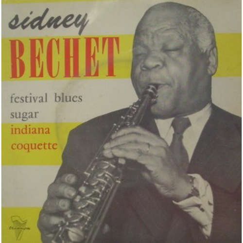 Cover Sidney Bechet And His Orchestra - Festival Blues (7, EP) Schallplatten Ankauf