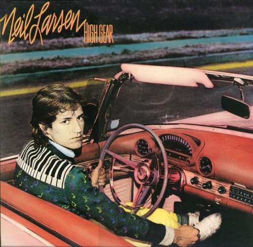 Cover Neil Larsen - High Gear (LP, Album) Schallplatten Ankauf