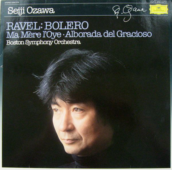 Cover Seiji Ozawa, Ravel*, Boston Symphony Orchestra - Bolero / Ma Mère L'Oye / Alborada Del Gracioso (LP) Schallplatten Ankauf