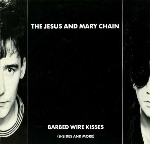 Cover The Jesus And Mary Chain - Barbed Wire Kisses (B-Sides And More) (LP, Comp) Schallplatten Ankauf