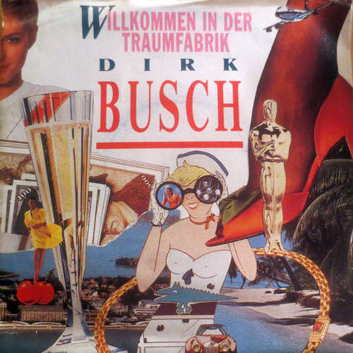 Cover Dirk Busch - Willkommen In Der Traumfabrik (7, Single) Schallplatten Ankauf