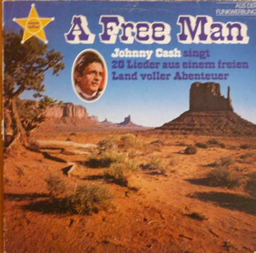Cover Johnny Cash - A Free Man (Johnny Cash Singt 20 Lieder Aus Einem Freien Land Voller Abenteuer) (LP, Comp, Club) Schallplatten Ankauf