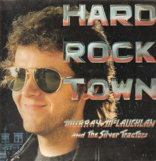 Cover Murray McLauchlan And The Silver Tractors - Hard Rock Town (LP, Album) Schallplatten Ankauf