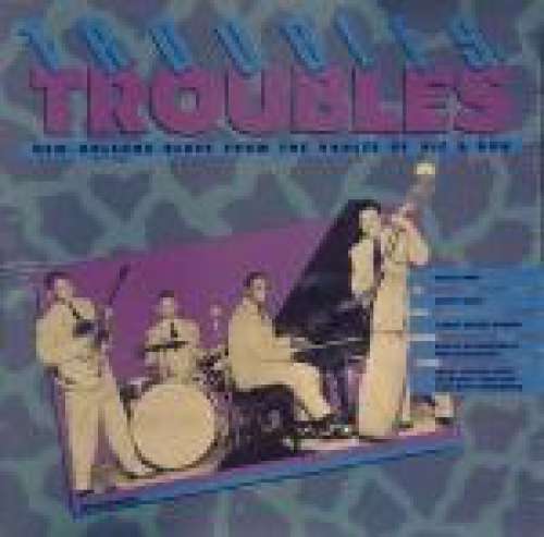 Cover Various - Troubles, Troubles (LP, Comp) Schallplatten Ankauf
