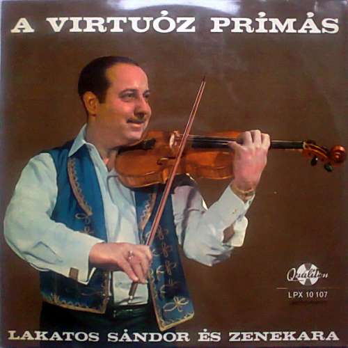 Cover Lakatos Sándor És Zenekara* - A Virtuóz Prímás (LP, Album) Schallplatten Ankauf