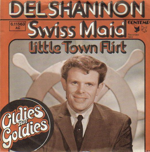 Cover Del Shannon - Swiss Maid / Little Town Flirt (7, Single, RE) Schallplatten Ankauf