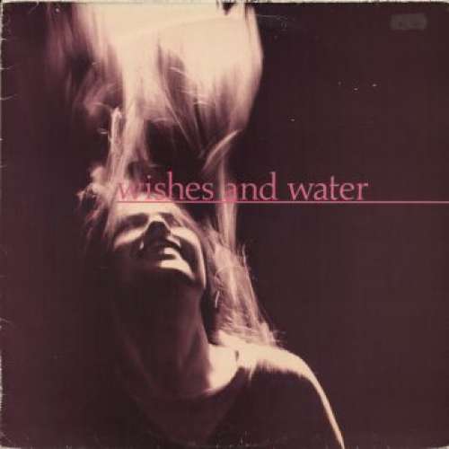 Cover Wishes And Water - Wishes And Water (12, MiniAlbum) Schallplatten Ankauf