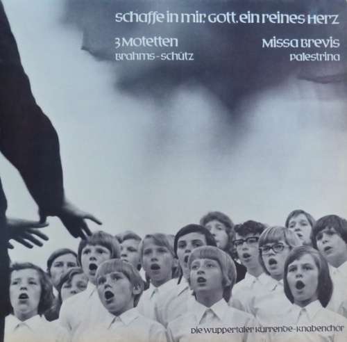 Cover Brahms* - Schütz* - Palestrina* - Die Wuppertaler Kurrende-Knabenchor* - Schaffe In Mir, Gott, Ein Reines Herz - 3 Motetten - Missa Brevis (LP, Album) Schallplatten Ankauf