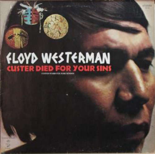 Cover Floyd Westerman - Custer Died For Your Sins (LP, Album, RE) Schallplatten Ankauf