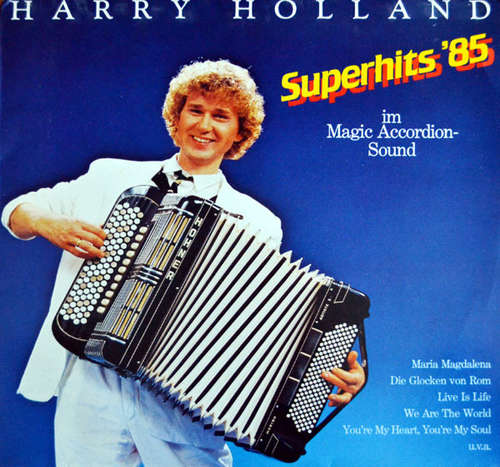 Cover Harry Holland - Superhits '85 Im Magic Accordion-Sound (LP, Album) Schallplatten Ankauf