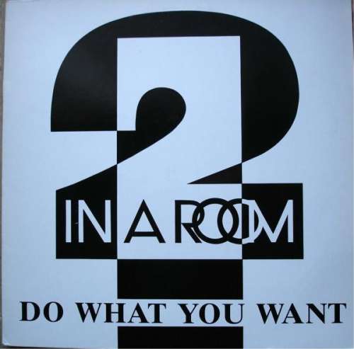 Cover 2 In A Room - Do What You Want (12) Schallplatten Ankauf