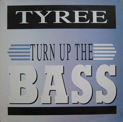 Cover Tyree* - Turn Up The Bass (12) Schallplatten Ankauf