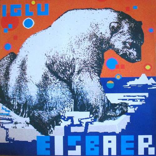 Cover Iglu - Eisbaer (12, Maxi) Schallplatten Ankauf
