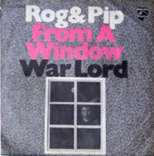 Cover Rog & Pip - From A Window / War Lord (7, Single) Schallplatten Ankauf