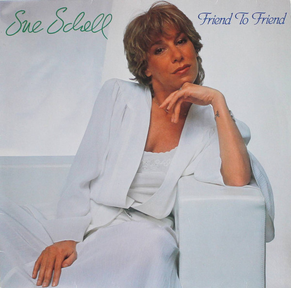 Cover Sue Schell - Friend To Friend (LP, Album) Schallplatten Ankauf