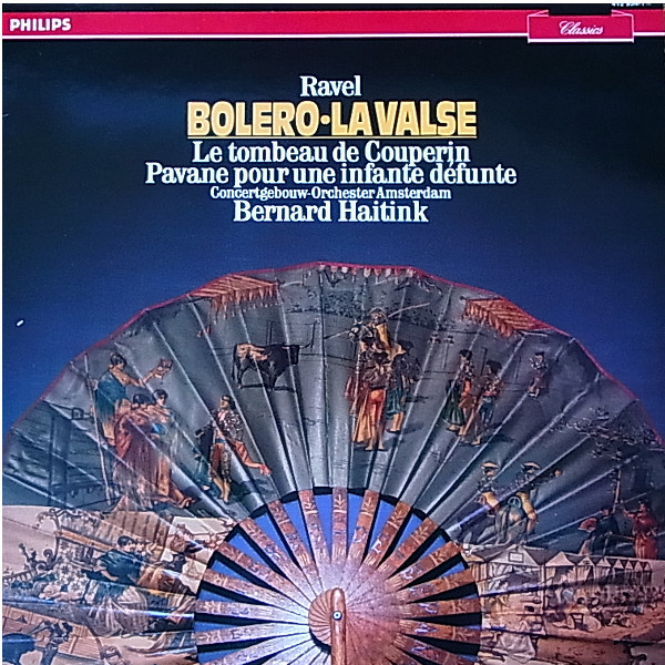 Cover Ravel* - Bernard Haitink / Concertgebouw Orchestra, Amsterdam* - Bolero/La Valse - Le Tombeau De Couperin - Pavane Pour Une Infante Défunte (LP, Album, RE) Schallplatten Ankauf