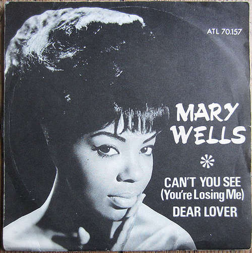 Cover Mary Wells - Can't You See (You're Losing Me) (7, Single) Schallplatten Ankauf