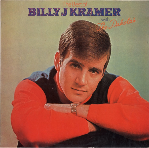 Bild Billy J. Kramer With The Dakotas* - The Best Of Billy J. Kramer With The Dakotas (LP, Comp) Schallplatten Ankauf
