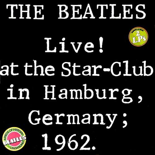 Cover The Beatles - Live! At The Star-Club In Hamburg, Germany; 1962. (2xLP, Sti) Schallplatten Ankauf
