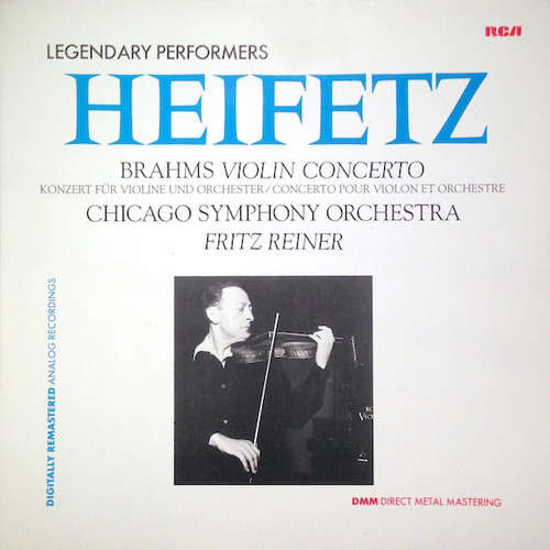 Cover Heifetz*, Fritz Reiner, The Chicago Symphony Orchestra - Legendary Performers; Heifetz; Brahms Violin Concerto; Chicago Symphony Orchestra; Fritz Reiner (LP, Album, RE) Schallplatten Ankauf