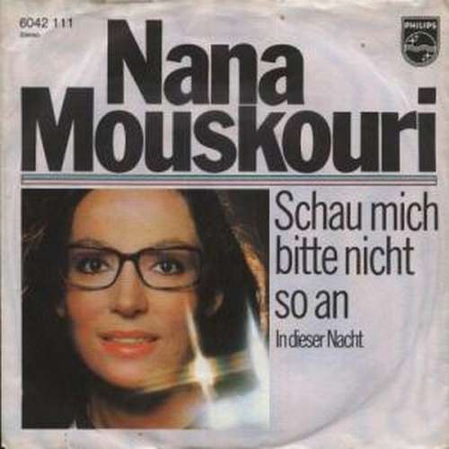 Cover Nana Mouskouri - Schau Mich Bitte Nicht So An (7, Single) Schallplatten Ankauf
