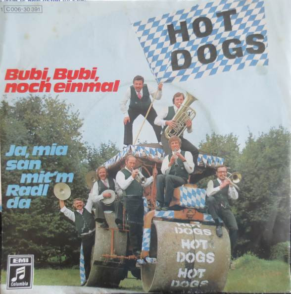 Cover Hot Dogs - Bubi, Bubi, Noch Einmal / Ja Mia San Mit'm Radl Da (7, Single) Schallplatten Ankauf