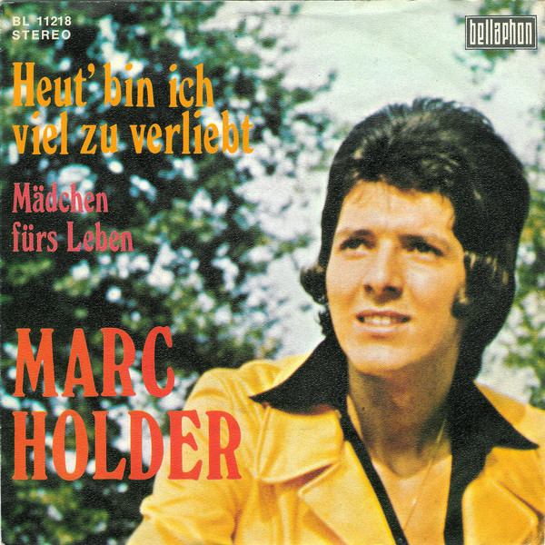 Cover Marc Holder - Heut' Bin Ich Viel Zu Verliebt (7, Single) Schallplatten Ankauf