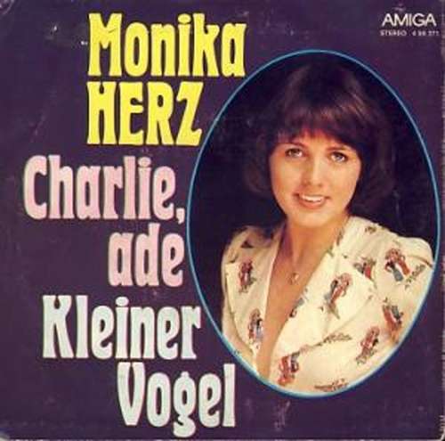 Cover Monika Herz - Charlie, Ade / Kleiner Vogel (7, Single) Schallplatten Ankauf