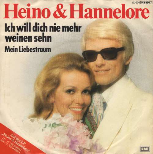 Cover Heino & Hannelore - Ich Will Dich Nie Mehr Weinen Sehn (7, Single) Schallplatten Ankauf