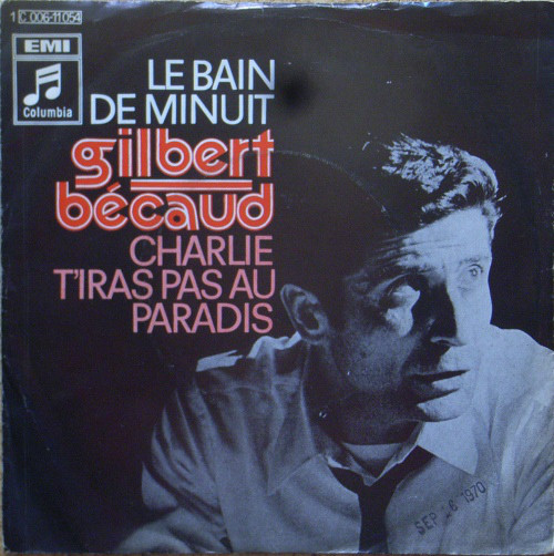 Cover Gilbert Bécaud - Le Bain De Minuit / Charlie T'Iras Pas Au Paradis (7, Single) Schallplatten Ankauf