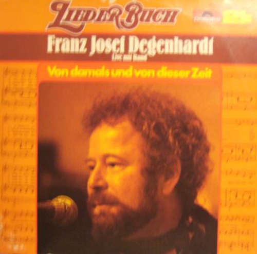 Cover Franz Josef Degenhardt - Liederbuch Franz Josef Degenhardt - Von Damals Und Von Dieser Zeit (2xLP, Comp) Schallplatten Ankauf