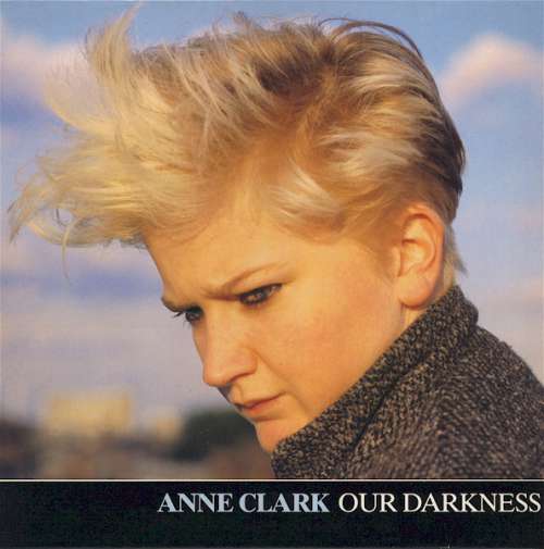 Cover Anne Clark - Our Darkness (12) Schallplatten Ankauf
