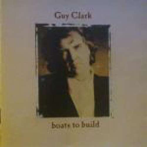 Cover Guy Clark - Boats To Build (CD, Album) Schallplatten Ankauf
