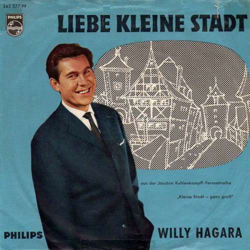 Cover Willy Hagara - Pepe / Liebe Kleine Stadt (7, Single, Mono) Schallplatten Ankauf
