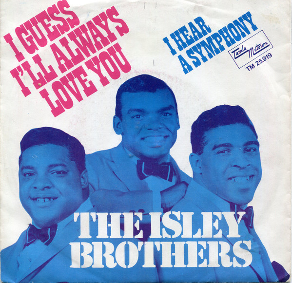 Cover The Isley Brothers - I Guess I'll Always Love You / I Hear A Symphony (7, Single, Mono) Schallplatten Ankauf