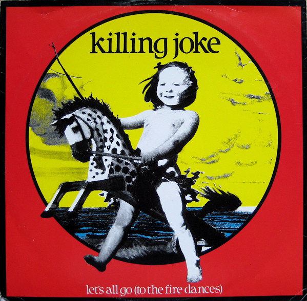 Cover Killing Joke - Let's All Go (To The Fire Dances) (12, Single) Schallplatten Ankauf