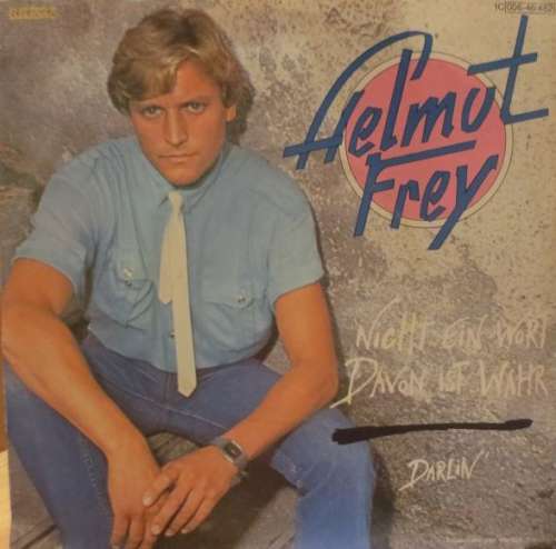 Cover zu Helmut Frey - Nicht Ein Wort Davon Ist Wahr (7, Single) Schallplatten Ankauf