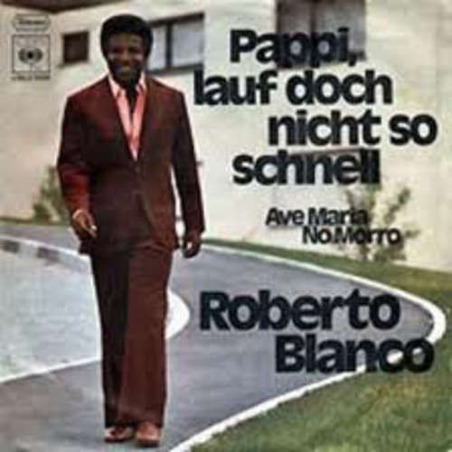 Cover Roberto Blanco - Pappi, Lauf Doch Nicht So Schnell (7, Single) Schallplatten Ankauf