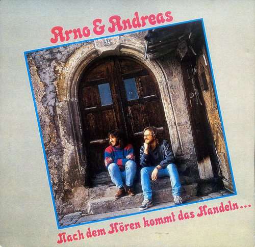Cover Arno & Andreas - Nach Dem Hören Kommt Das Handeln (LP, Album) Schallplatten Ankauf