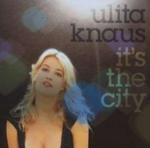 Cover Ulita Knaus - It's The City (CD, Album) Schallplatten Ankauf