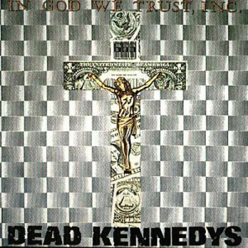 Cover Dead Kennedys - In God We Trust, Inc. (12, EP, RP) Schallplatten Ankauf