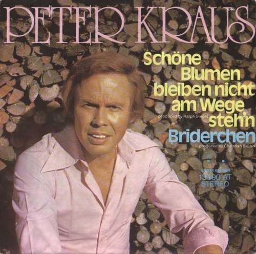 Cover Peter Kraus - Schöne Blumen Bleiben Nicht Am Wege Steh'n (7, Single) Schallplatten Ankauf