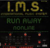 Cover International Music System - Run Away / Nonline (7, Single) Schallplatten Ankauf