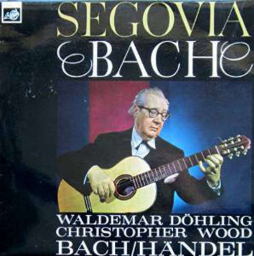 Cover Waldemar Döhling and Christopher Wood - Segovia & Bach (LP, Mono) Schallplatten Ankauf