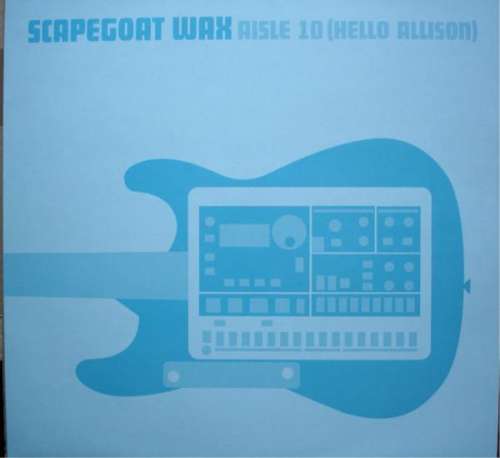 Cover Scapegoat Wax - Aisle 10 (Hello Allison) (12, Single) Schallplatten Ankauf