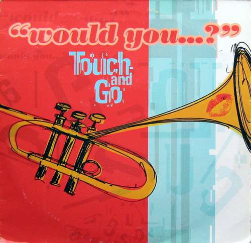Cover Touch And Go - Would You...? (12, Single) Schallplatten Ankauf