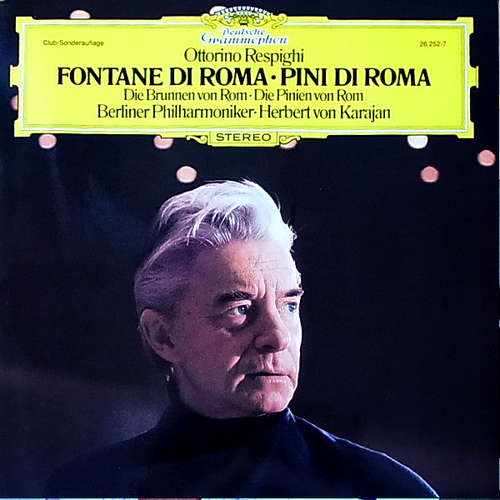 Cover Ottorino Respighi - Berliner Philharmoniker • Karajan* - Fontane Di Roma • Pini Di Roma (Die Brunnen Von Rom • Die Oinien Von Rom) (LP, Album, Club) Schallplatten Ankauf