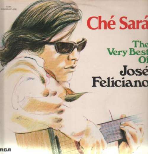 Cover José Feliciano - Ché Sará - The Very Best Of Jose Feliciano (LP, Comp, Club) Schallplatten Ankauf