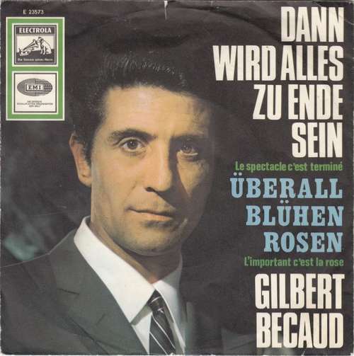 Cover Gilbert Bécaud - Dann Wird Alles Zu Ende Sein (Le Spectacle C'est Terminé) (7, Single) Schallplatten Ankauf