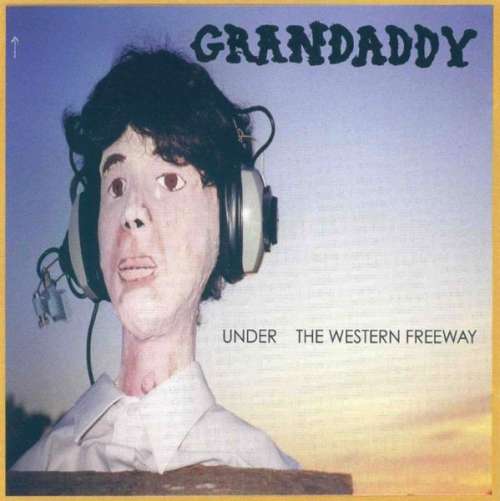 Cover Grandaddy - Under The Western Freeway (CD, Album) Schallplatten Ankauf